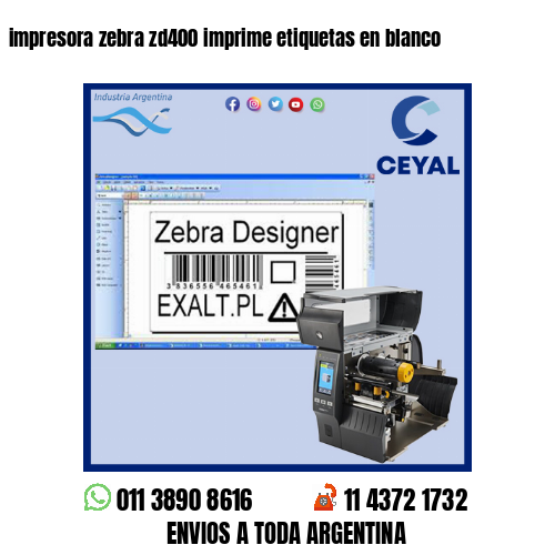 impresora zebra zd400 imprime etiquetas en blanco