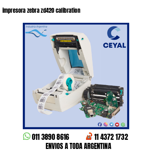 impresora zebra zd420 calibration