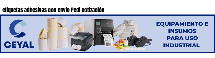 etiquetas adhesivas con envio Pedí cotización