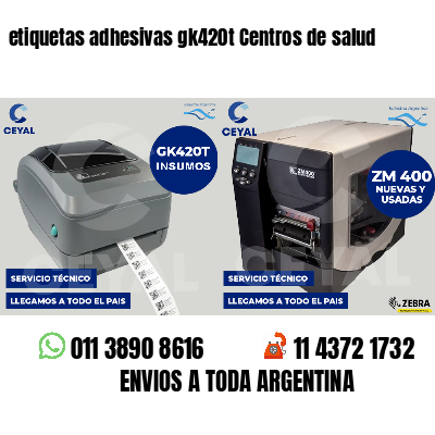 etiquetas adhesivas gk420t Centros de salud