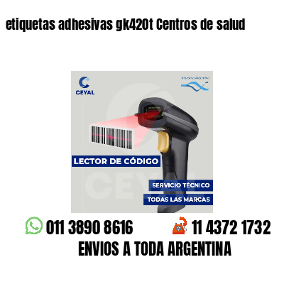 etiquetas adhesivas gk420t Centros de salud