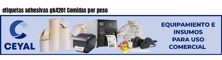 etiquetas adhesivas gk420t Comidas por peso