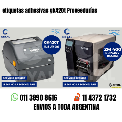 etiquetas adhesivas gk420t Proveedurías