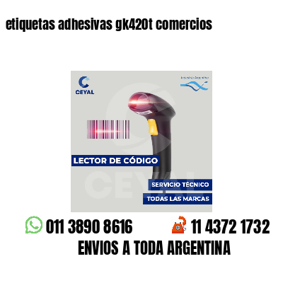 etiquetas adhesivas gk420t comercios