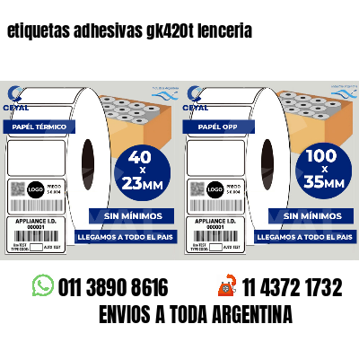 etiquetas adhesivas gk420t lenceria