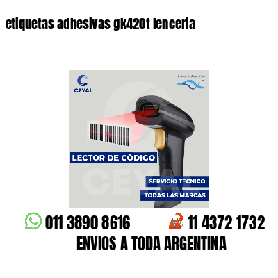 etiquetas adhesivas gk420t lenceria