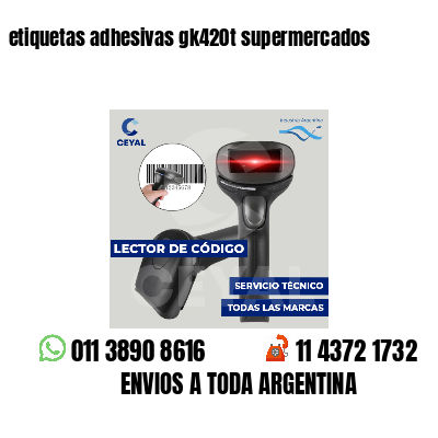 etiquetas adhesivas gk420t supermercados