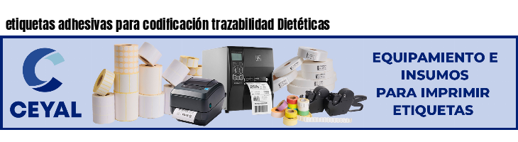 etiquetas adhesivas para codificación trazabilidad Dietéticas