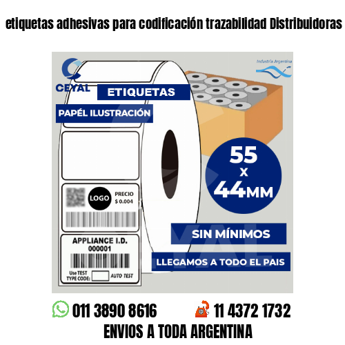 etiquetas adhesivas para codificación trazabilidad Distribuidoras