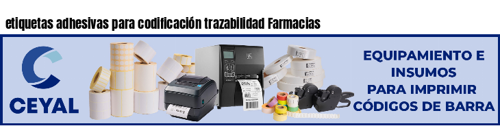 etiquetas adhesivas para codificación trazabilidad Farmacias