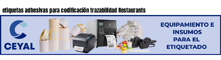 etiquetas adhesivas para codificación trazabilidad Restaurants