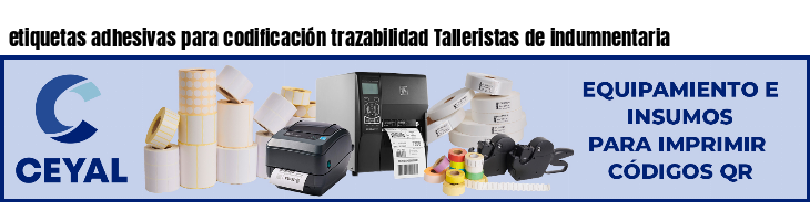 etiquetas adhesivas para codificación trazabilidad Talleristas de indumnentaria