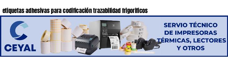 etiquetas adhesivas para codificación trazabilidad frigorificos