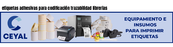 etiquetas adhesivas para codificación trazabilidad librerias