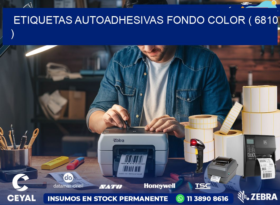 ETIQUETAS AUTOADHESIVAS FONDO COLOR ( 6810 )