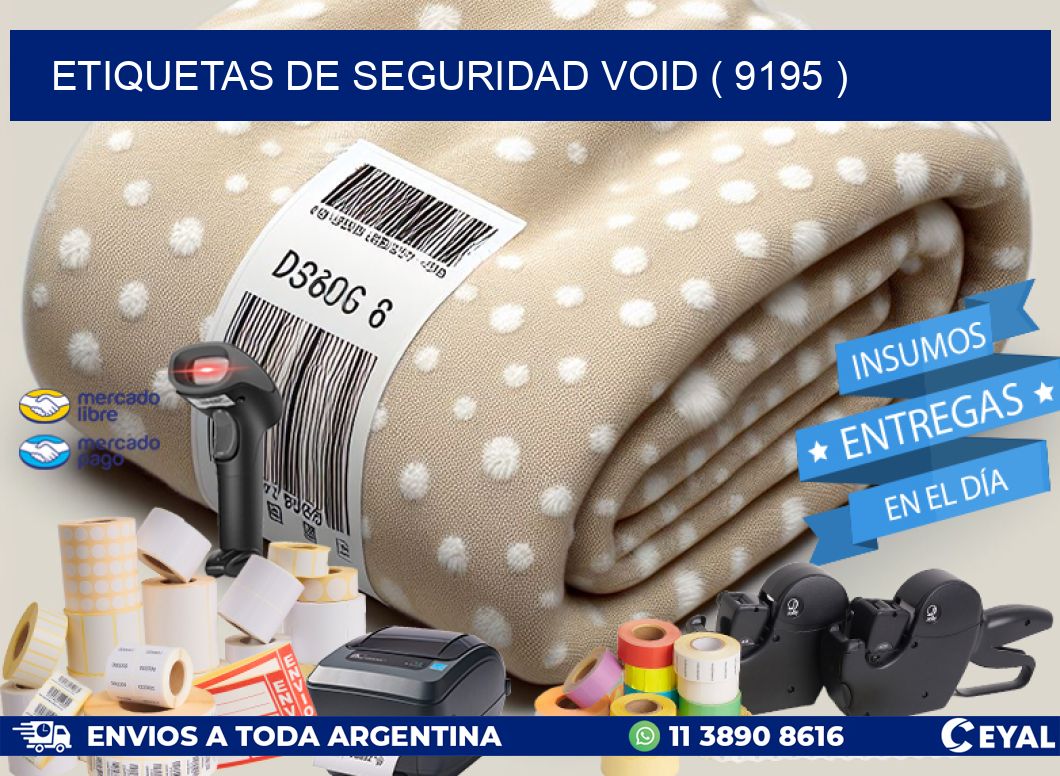 ETIQUETAS DE SEGURIDAD VOID ( 9195 )