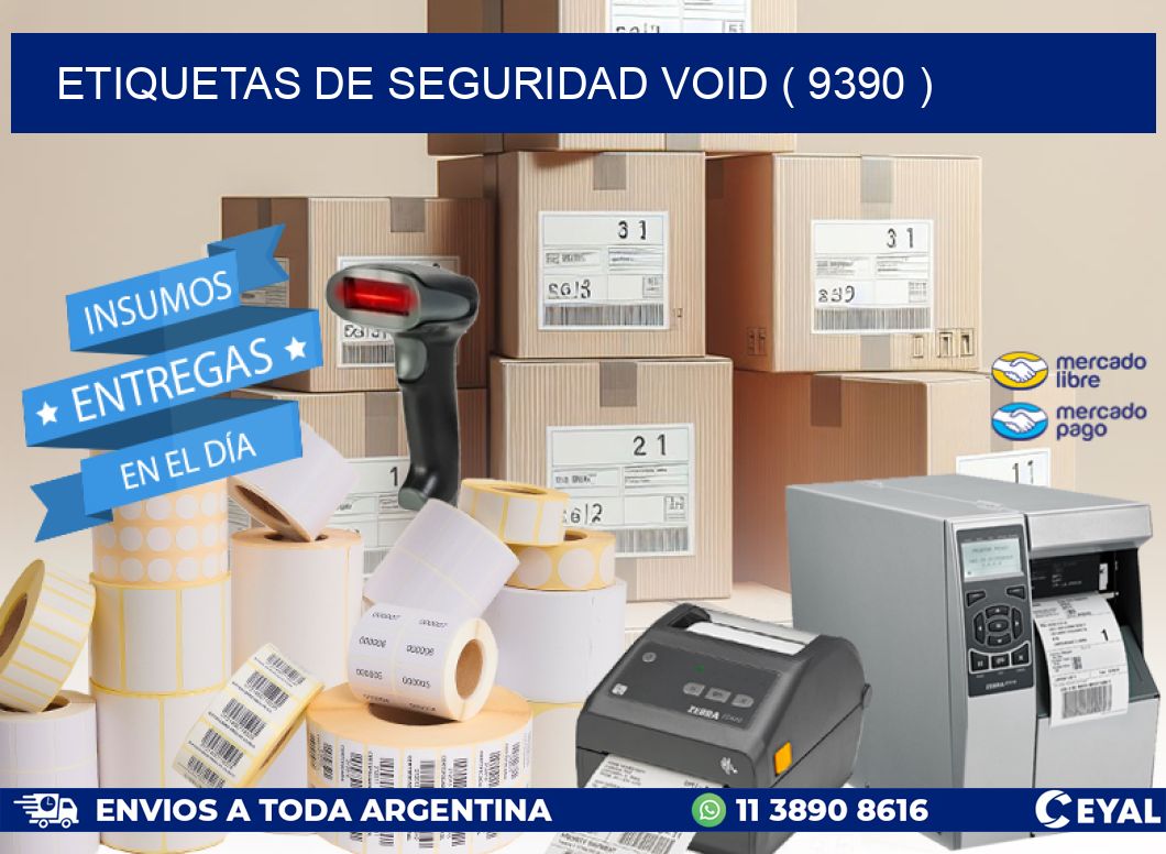 ETIQUETAS DE SEGURIDAD VOID ( 9390 )