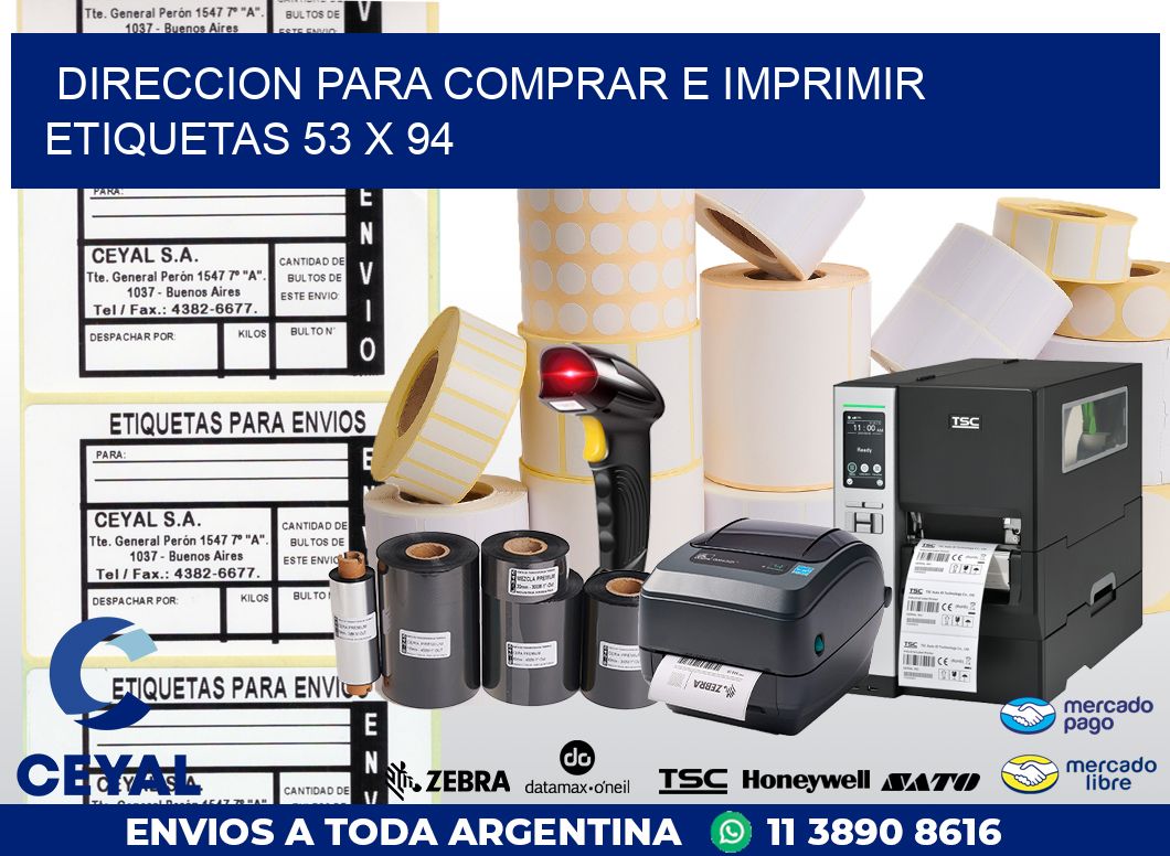 DIRECCION PARA COMPRAR E IMPRIMIR ETIQUETAS 53 x 94