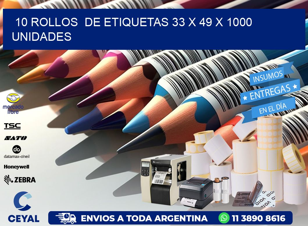 10 ROLLOS  DE ETIQUETAS 33 x 49 X 1000 UNIDADES