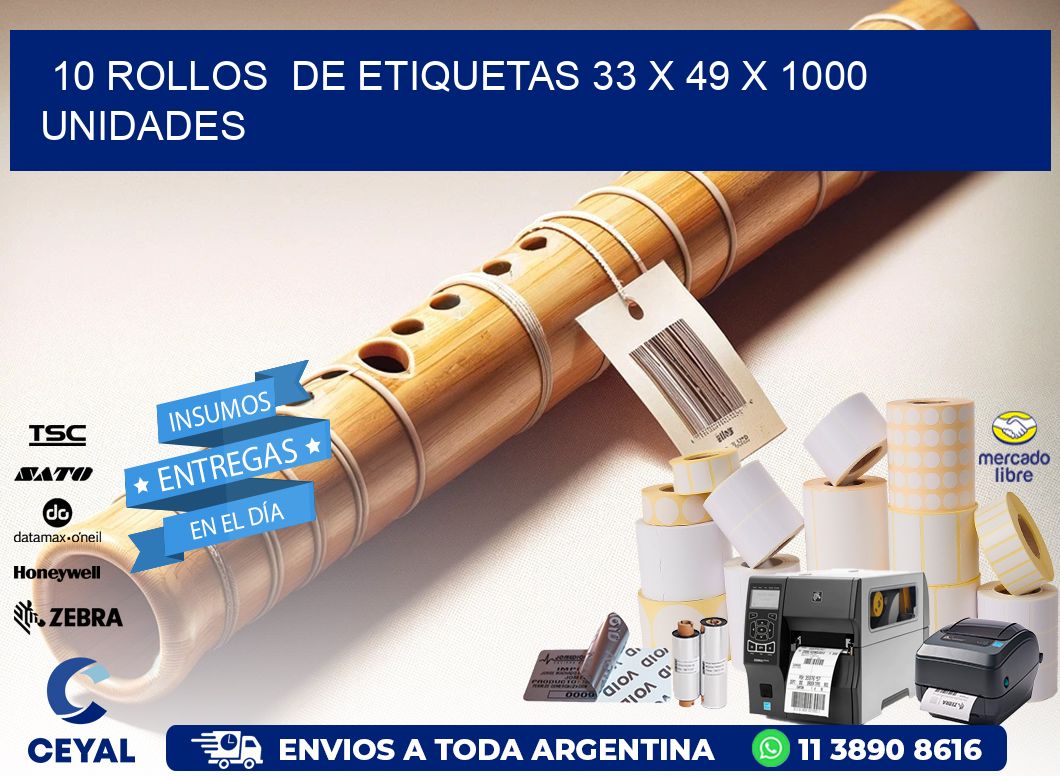 10 ROLLOS  DE ETIQUETAS 33 x 49 X 1000 UNIDADES