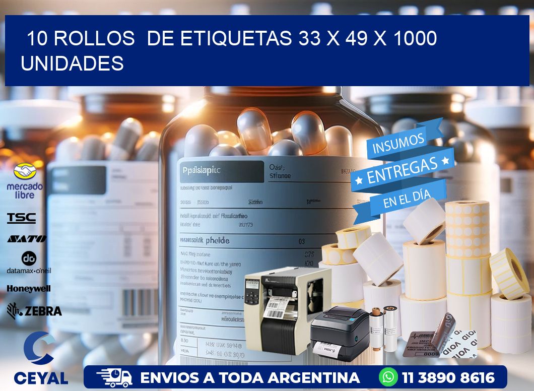 10 ROLLOS  DE ETIQUETAS 33 x 49 X 1000 UNIDADES