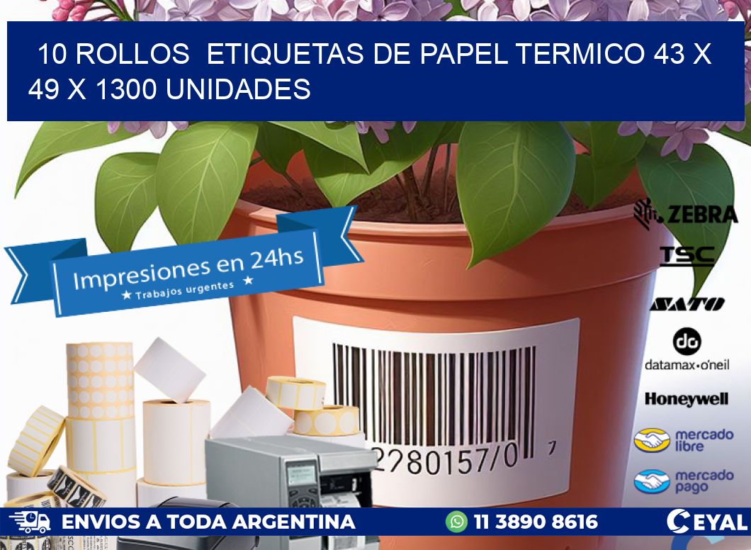 10 ROLLOS  ETIQUETAS DE PAPEL TERMICO 43 x 49 X 1300 UNIDADES