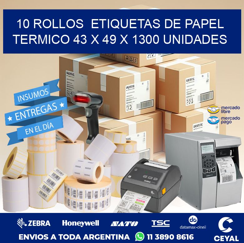 10 ROLLOS  ETIQUETAS DE PAPEL TERMICO 43 x 49 X 1300 UNIDADES