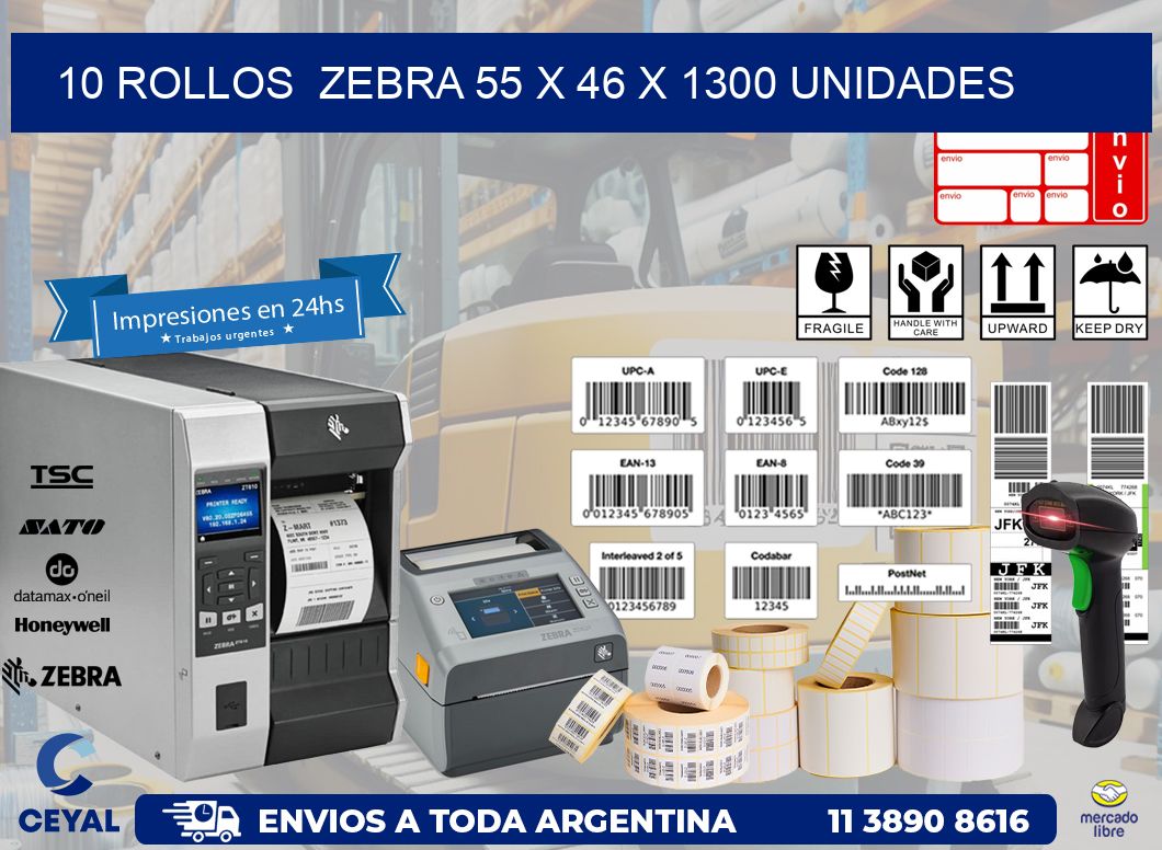 10 ROLLOS  ZEBRA 55 x 46 X 1300 UNIDADES