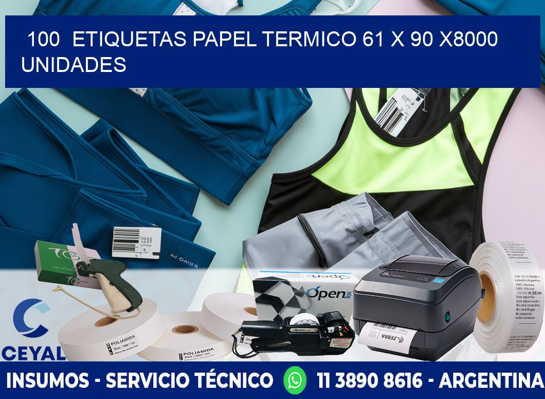 100  ETIQUETAS PAPEL TERMICO 61 x 90 X8000 UNIDADES