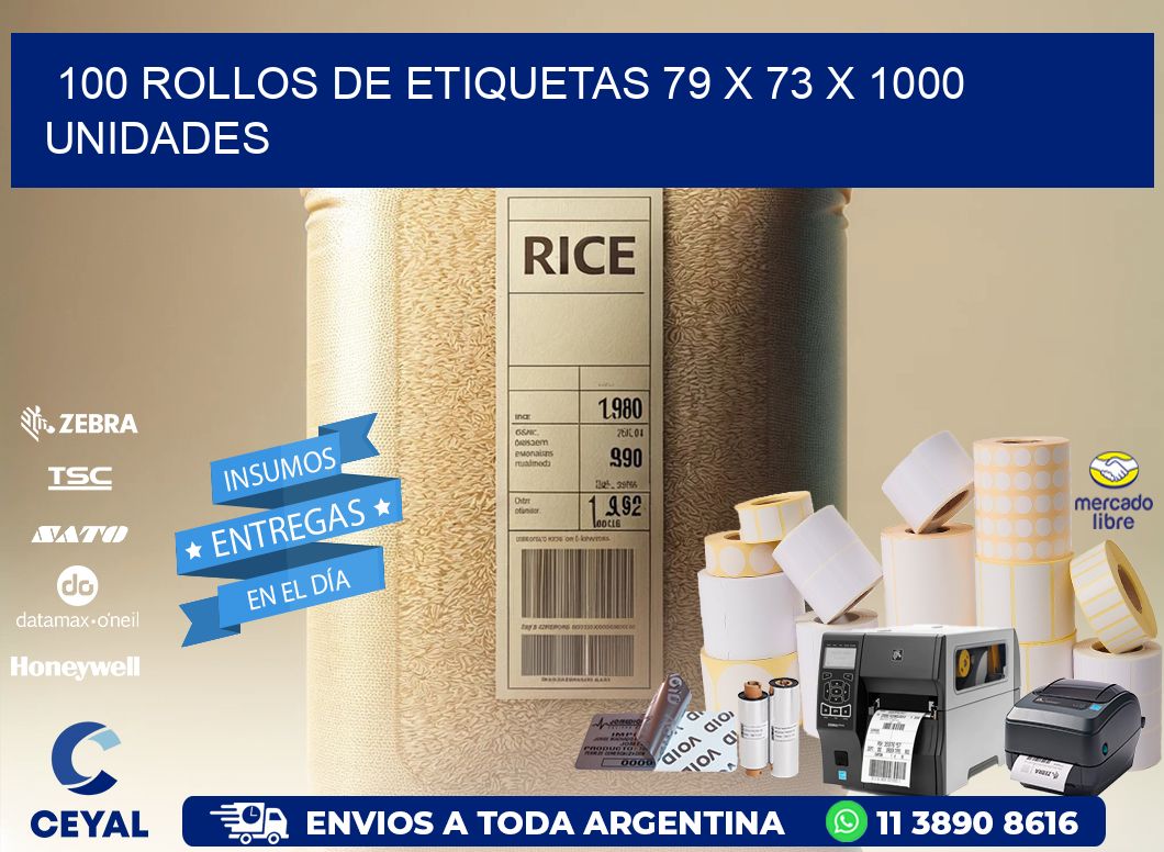 100 ROLLOS DE ETIQUETAS 79 x 73 X 1000 UNIDADES