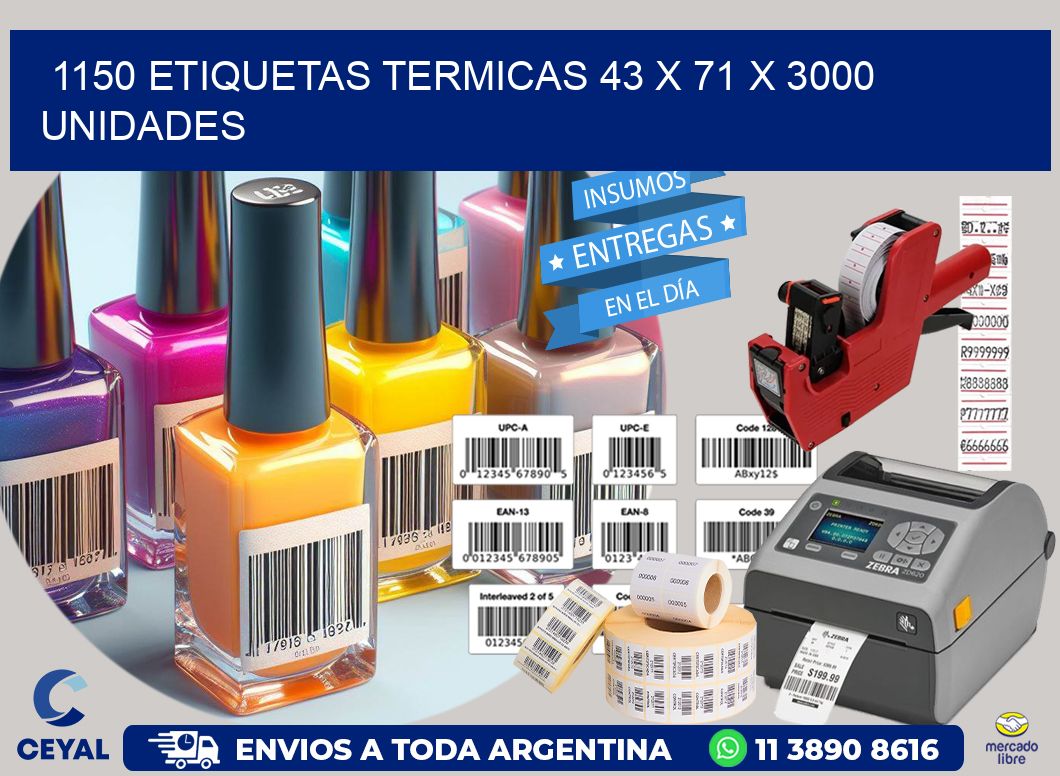 1150 ETIQUETAS TERMICAS 43 x 71 X 3000 UNIDADES