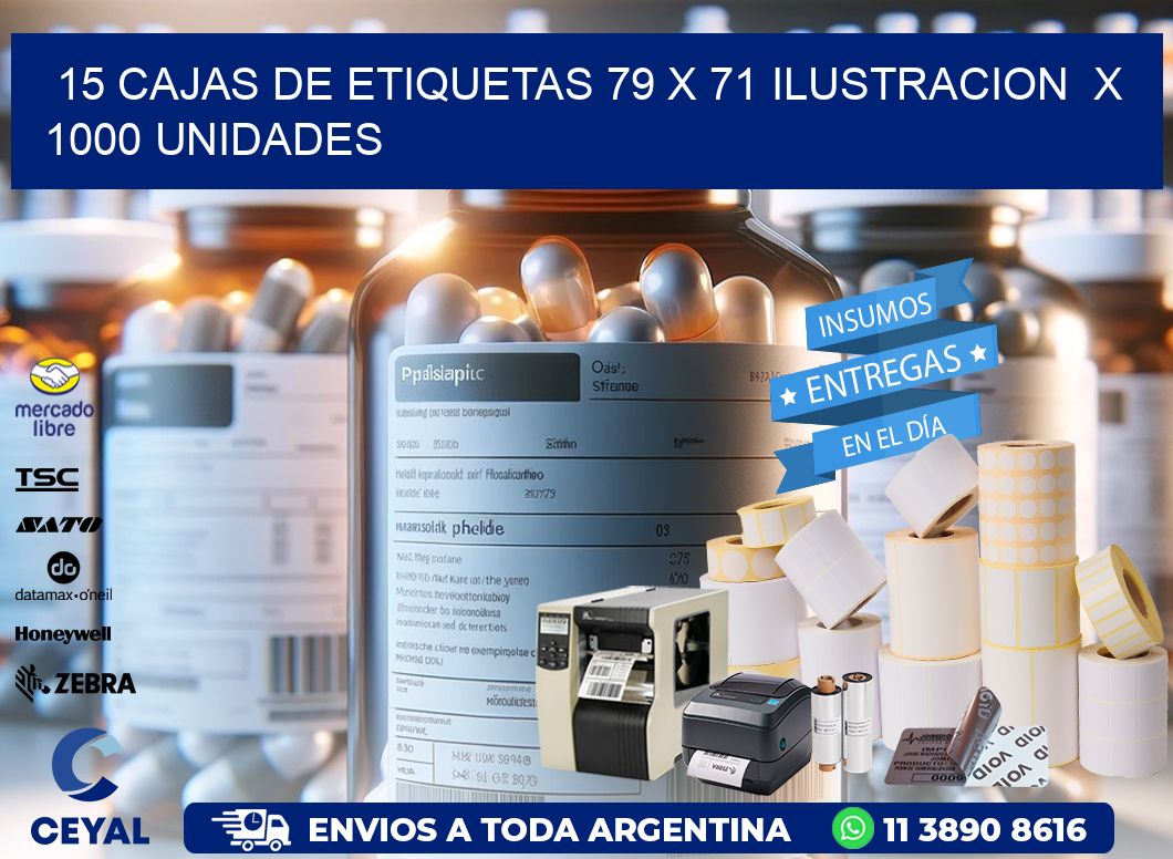 15 CAJAS DE ETIQUETAS 79 x 71 ILUSTRACION  X 1000 UNIDADES