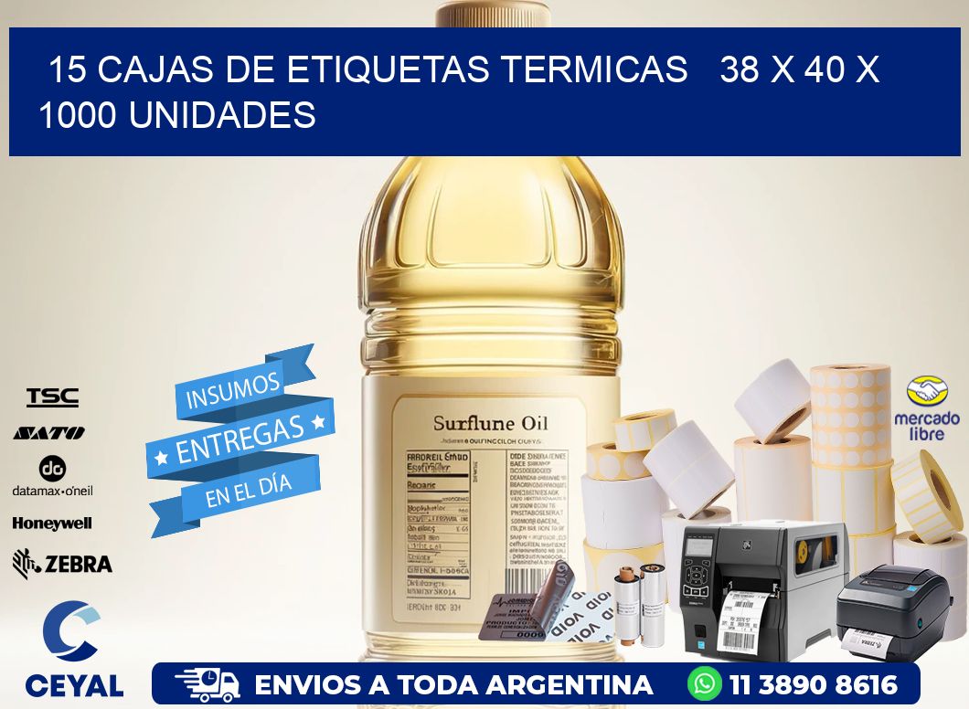 15 CAJAS DE ETIQUETAS TERMICAS   38 x 40 X 1000 UNIDADES