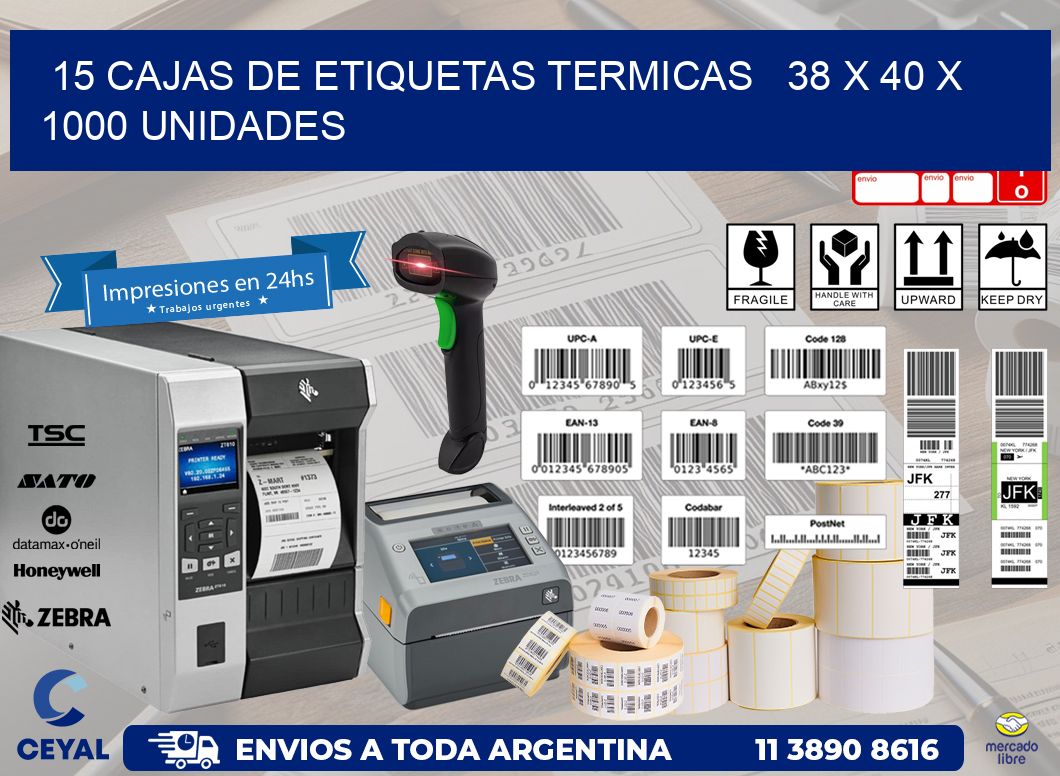 15 CAJAS DE ETIQUETAS TERMICAS   38 x 40 X 1000 UNIDADES