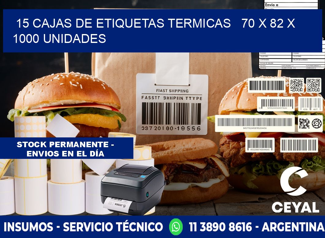 15 CAJAS DE ETIQUETAS TERMICAS   70 x 82 X 1000 UNIDADES