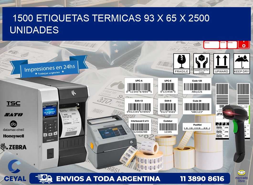 1500 ETIQUETAS TERMICAS 93 x 65 X 2500 UNIDADES