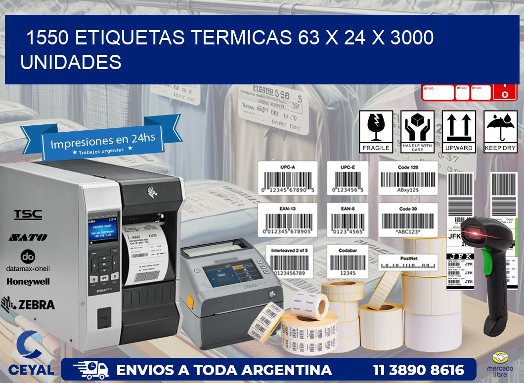 1550 ETIQUETAS TERMICAS 63 x 24 X 3000 UNIDADES