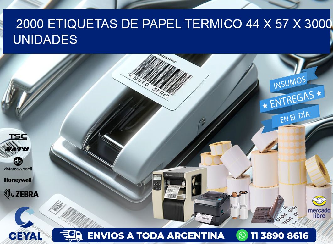 2000 ETIQUETAS DE PAPEL TERMICO 44 x 57 X 3000 UNIDADES