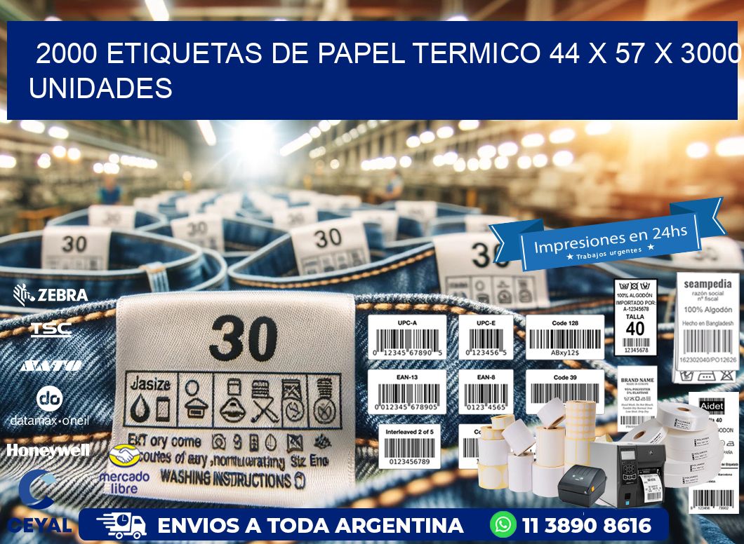 2000 ETIQUETAS DE PAPEL TERMICO 44 x 57 X 3000 UNIDADES