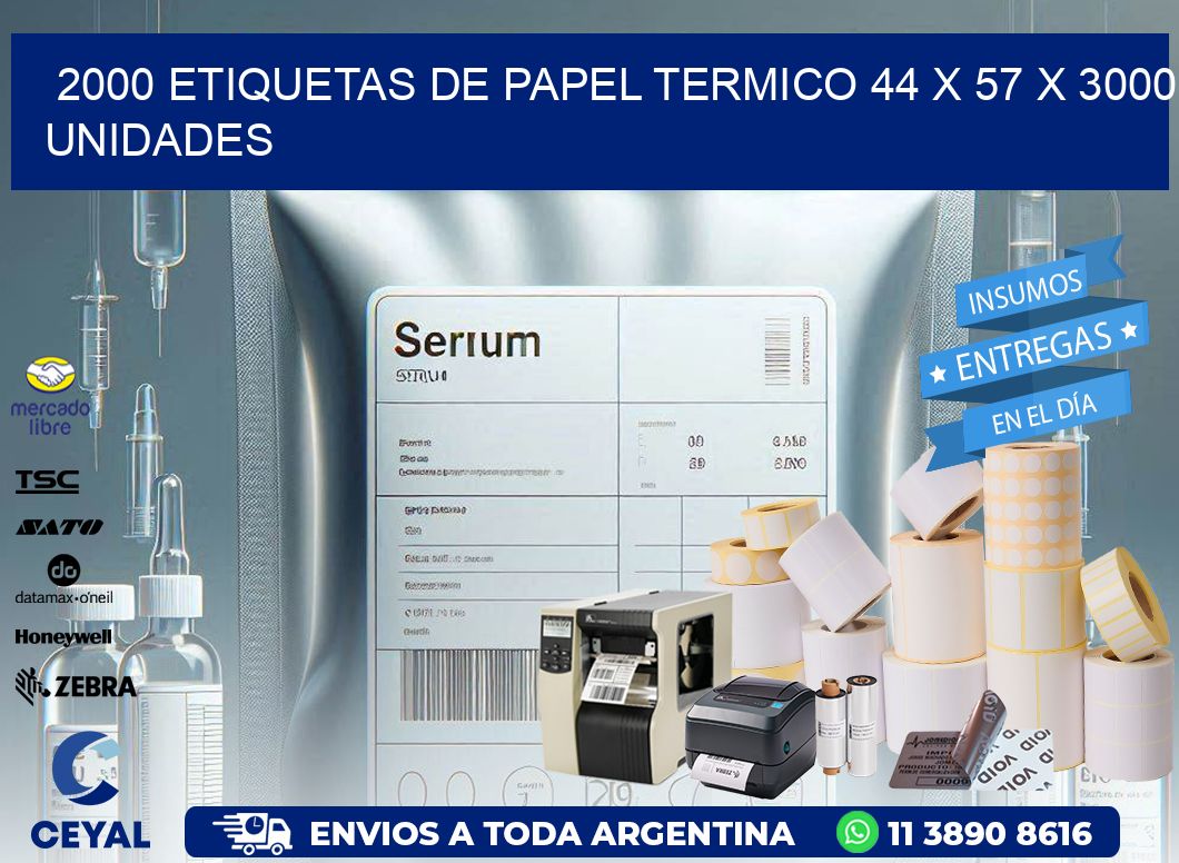 2000 ETIQUETAS DE PAPEL TERMICO 44 x 57 X 3000 UNIDADES