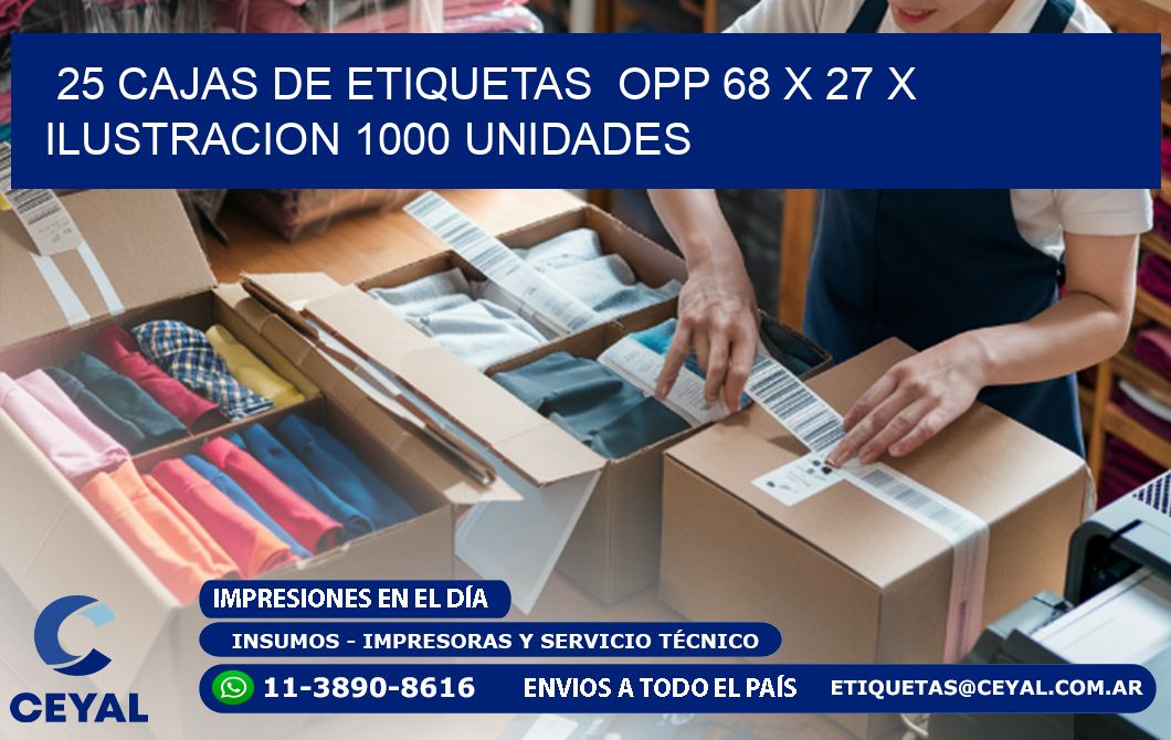 25 CAJAS DE ETIQUETAS  OPP 68 x 27 X ILUSTRACION 1000 UNIDADES