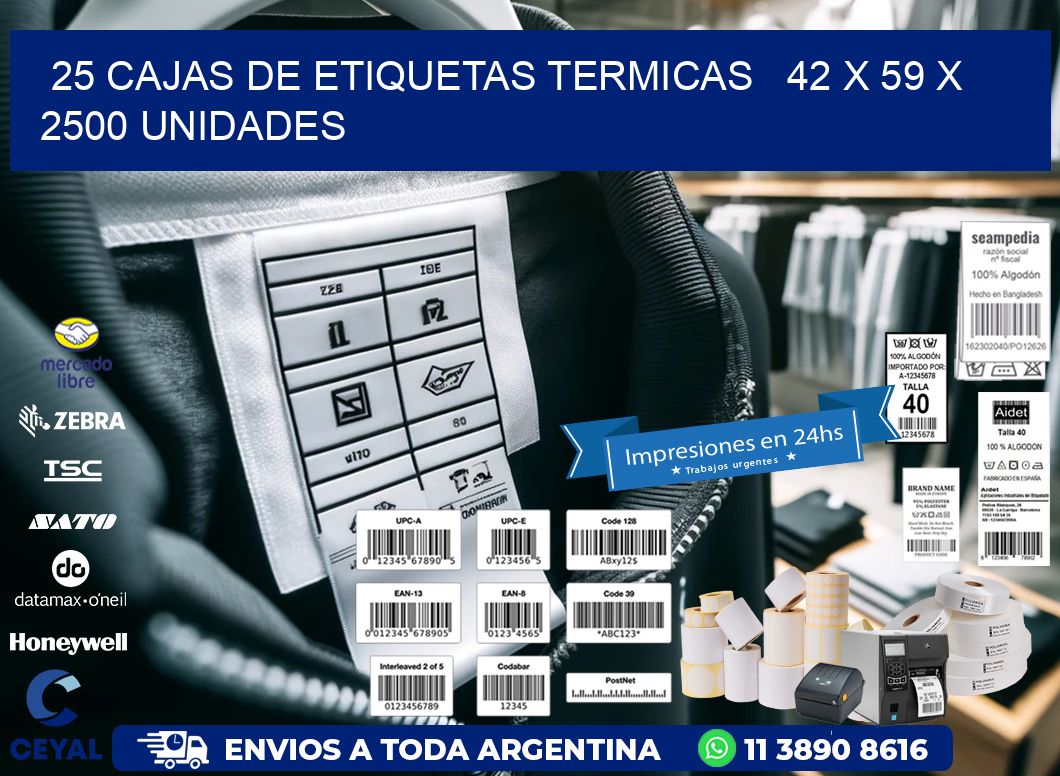 25 CAJAS DE ETIQUETAS TERMICAS   42 x 59 X 2500 UNIDADES