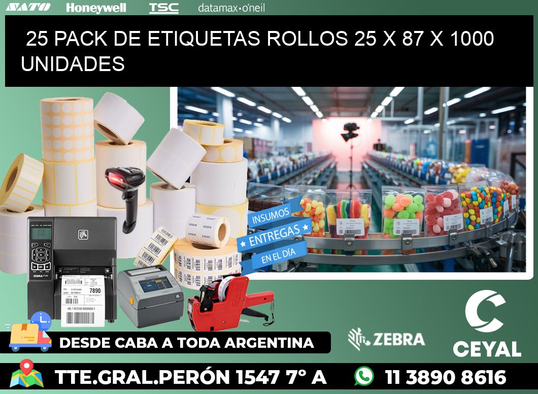 25 PACK DE ETIQUETAS ROLLOS 25 x 87 X 1000 UNIDADES