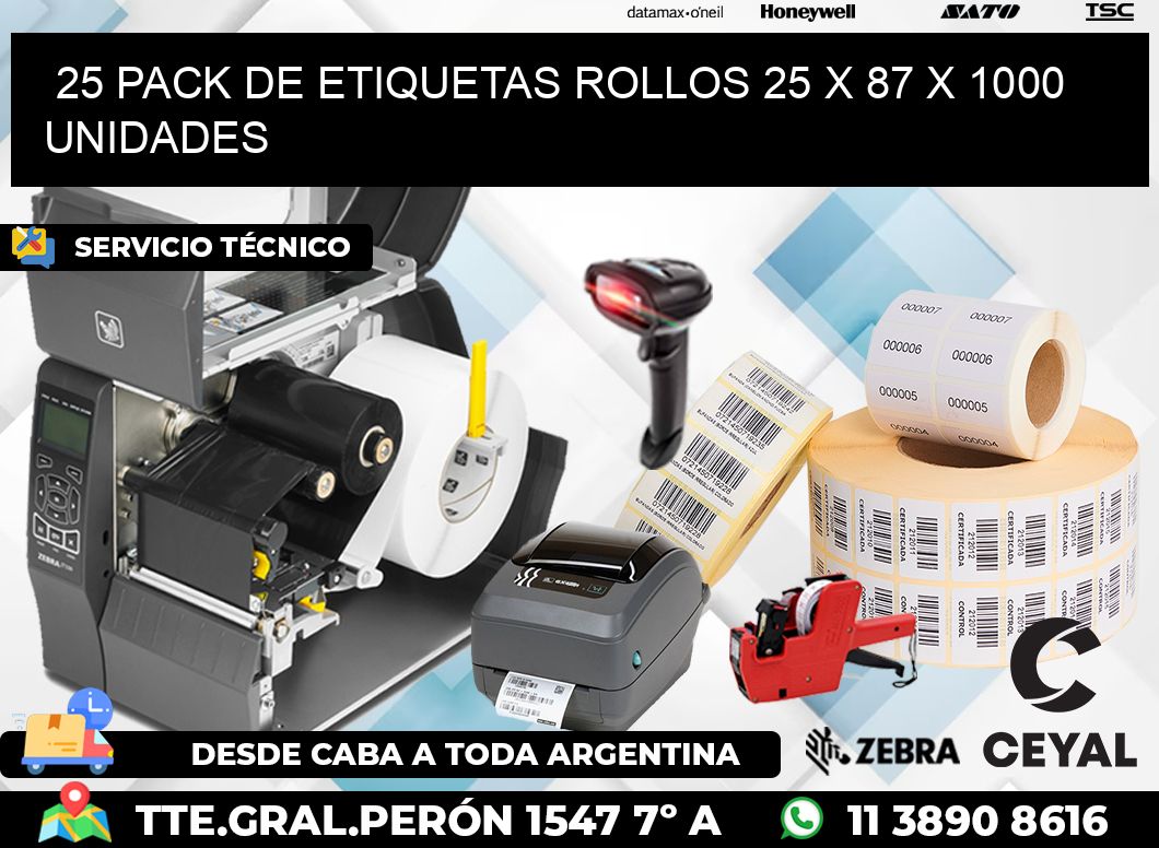 25 PACK DE ETIQUETAS ROLLOS 25 x 87 X 1000 UNIDADES