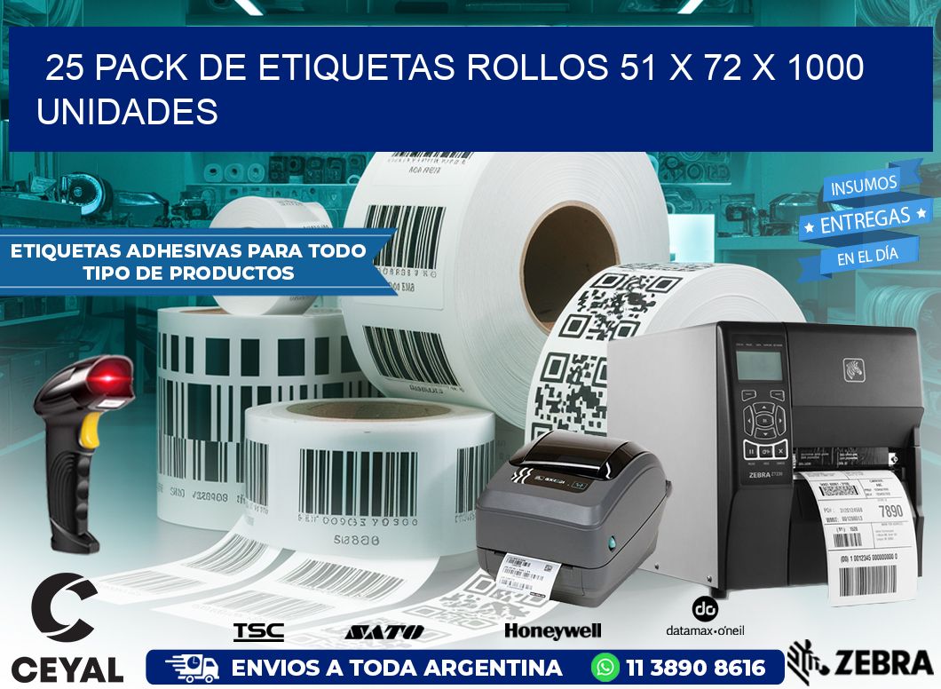 25 PACK DE ETIQUETAS ROLLOS 51 x 72 X 1000 UNIDADES