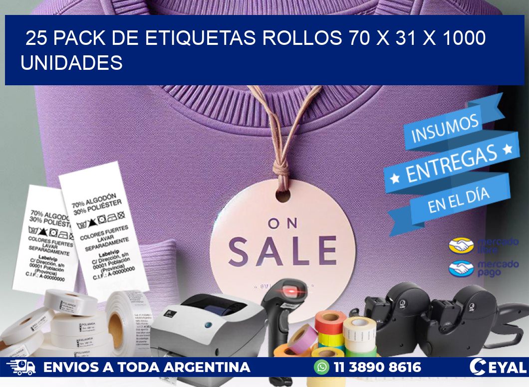 25 PACK DE ETIQUETAS ROLLOS 70 x 31 X 1000 UNIDADES