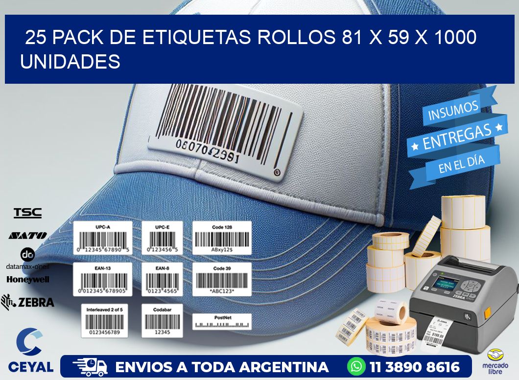 25 PACK DE ETIQUETAS ROLLOS 81 x 59 X 1000 UNIDADES