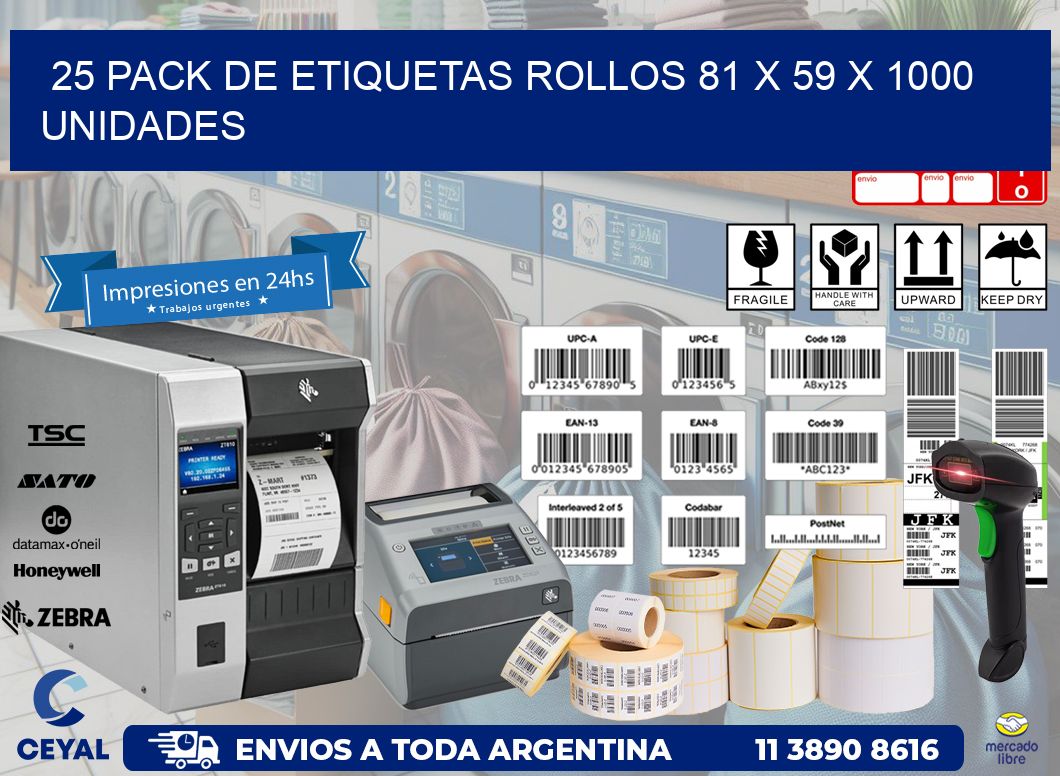 25 PACK DE ETIQUETAS ROLLOS 81 x 59 X 1000 UNIDADES