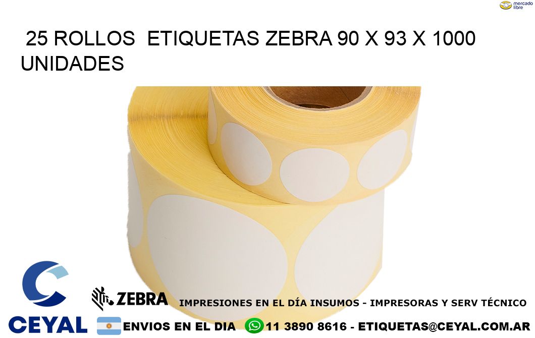 25 ROLLOS  ETIQUETAS ZEBRA 90 x 93 X 1000 UNIDADES