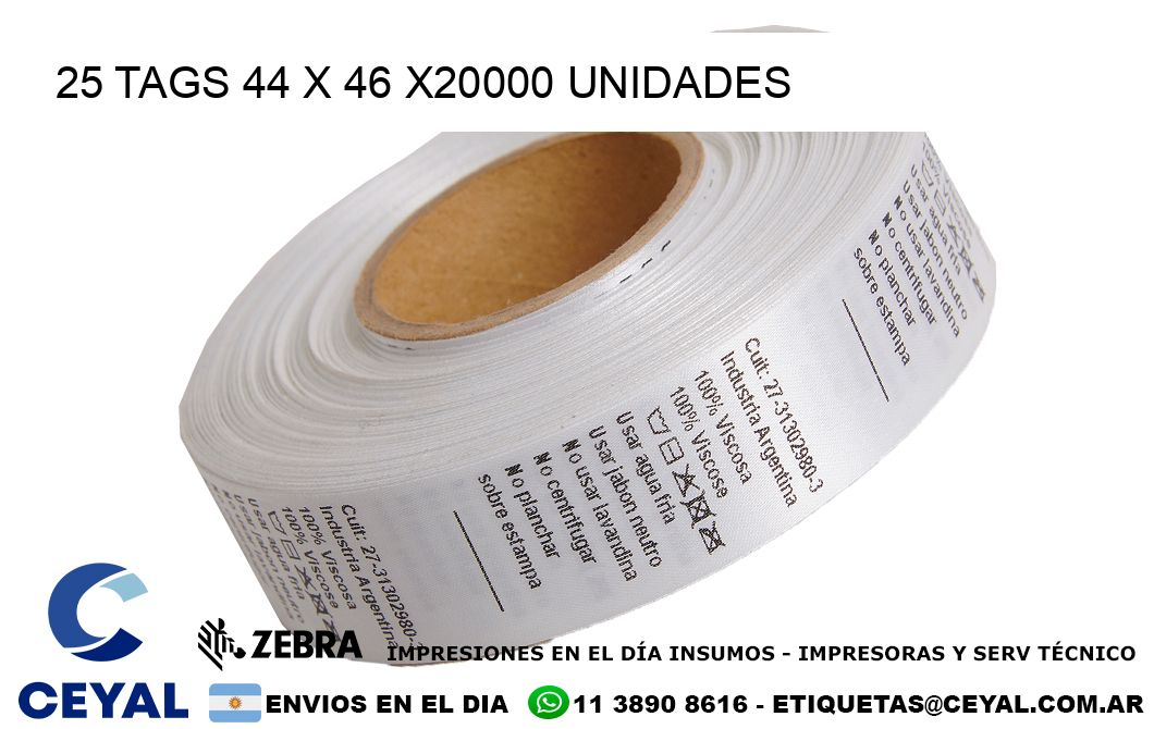 25 TAGS 44 x 46 X20000 UNIDADES